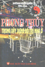 Phong thuỷ trong xây dựng bố trí nhà ở