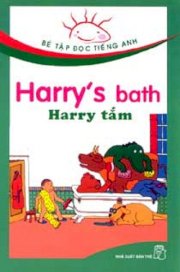 Bé tập đọc tiếng Anh - Harry tắm 