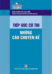 Tiếp xúc cử tri - Những câu chuyện kể