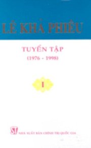 Lê Khả Phiêu Tuyển tập – Tập I (1976 -1998) 