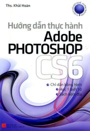 Hướng dẫn thực hành Adobe Photoshop CS6 
