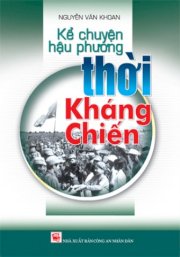 Kể chuyện hậu phương thời kháng chiến