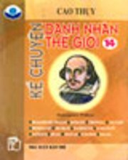 Kể chuyện danh nhân thế giới - Tập 14: Shakespeare William - Socrates - Cromwell - Voltaire - Piotr Đại Đế - Franklin - Washington - James Watt - Napoleon - Hegel - Bolivar - Schubert - Balzac