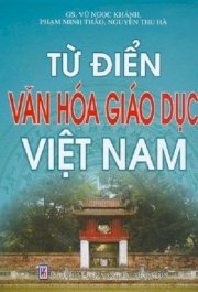 Từ điển văn hoá giáo dục Việt Nam 