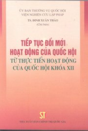 Tiếp tục đổi mới hoạt động của Quốc hội từ thực tiễn hoạt động của Quốc hội khóa XII 