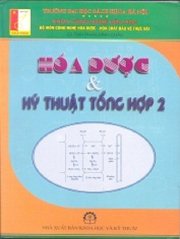 Hóa dược và kỹ thuật tổng hợp 2