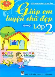 Giúp em luyện chữ đẹp Lớp 2 - Tập 1