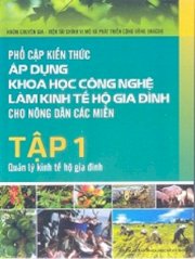 Phổ cập kiến thức áp dụng KHCN làm kinh tế hộ gia đình cho nông dân các miền T1: Quản lý kinh tế hộ gia đình