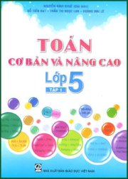 Toán cơ bản và nâng cao lớp 5 - Tập 1