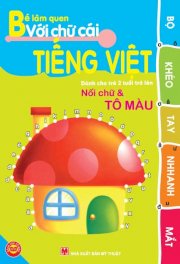 Khéo tay nhanh mắt - Bé làm quen với chữ cái tiếng Việt 