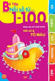 Khéo tay nhanh mắt - Bé tập nối số và tô màu từ 1-100 