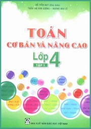 Toán cơ bản và nâng cao lớp 4 - Tập 1