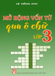 Mở rộng vốn từ qua ô chữ - Lớp 3