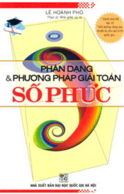 Phân dạng và phương pháp giải toán số phức 