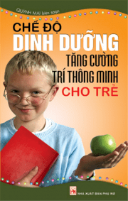 Chế độ dinh dưỡng tăng cường trí thông minh cho trẻ