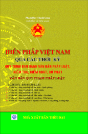 Hiến pháp Việt Nam qua các thời  kỳ  quy trình ban hành văn bản pháp luật, kiểm tra  kiểm soát, xử phạt văn bản quy phạm pháp luật