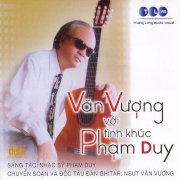 CD Văn Vượng với tình khúc Phạm Duy