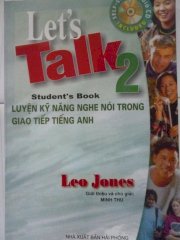 Let's Talk 2-Student's book-Luyện Kĩ năng nghe nói trong giao tiếp tiếng Anh