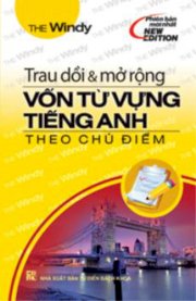 Trau dồi & mở rộng vốn từ vựng tiếng anh