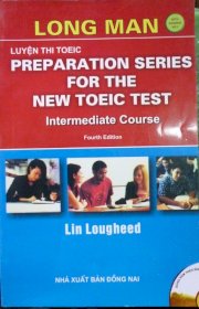 Luyện Thi Toeic - Preperation series for the new Toeic test  intermediate course (Fourth Edition)