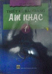 Thiết kế bài giảng âm nhạc 1 