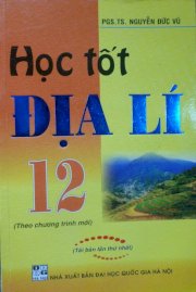 Học tốt Địa Lí 12 ( Tái bản lần thứ nhất - Theo chương trình mới)