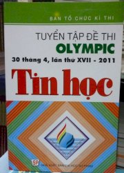 Tuyển tập đề thi Olympic - 30 tháng 4 lần thứ XVII - 2011 : môn tin học