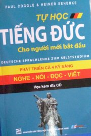 Tự học tiếng Đức cho người mới bắt đầu - Phát triển cả 4 kỹ năng Nghe - Nói - Đọc - Viết ( kèm CD)