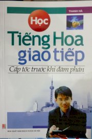 Học tiếng Hoa giao tiếp cấp tốc trước khi đàm phán