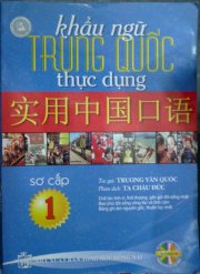 Khẩu ngữ Trung Quốc thực dụng - Sơ cấp 1