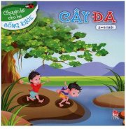 Chuyện kể cho bé sống khỏe - Cây Đa