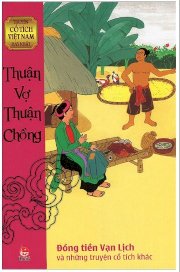 Truyện cổ tích Việt Nam hay nhất - Thuận vợ thuận chồng