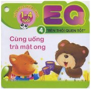 EQ - Rèn thói quen tốt - T4: Cùng uống trà mật ong