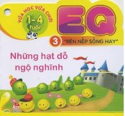 EQ - Rèn nếp sống hay 3 - Những hạt đỗ ngộ nghĩnh 