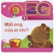 EQ - Rèn thói quen tốt - T2: Mật ong của ai nhỉ?