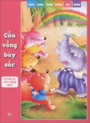 Bách khoa thiên nhiên vui nhộn - Cầu vồng bảy sắc