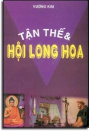    Tận thế và hội long hoa 