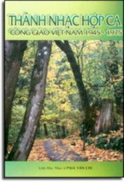 Thánh nhạc hợp ca công giáo việt nam 1945 - 1975 