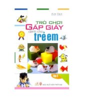 Trò chơi gấp giấy dành cho trẻ em (tâp 2)