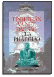    Tinh Thần Và Nét Ðặc Sắc Của Phật Giáo 