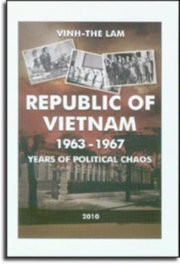   Republic Of Vietnam 1963-1967 Years Of Political Chaos 