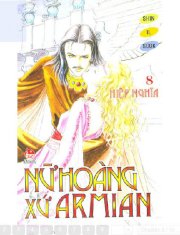 Nữ hoàng xứ Armian hiệp nghĩa - Tập 8