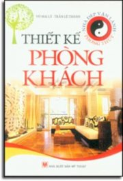    Nhà Đẹp Vận Lành Phong Thủy - Thiết Kế Phòng Khách 