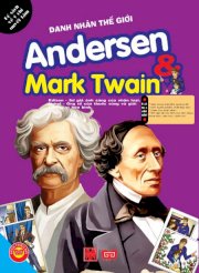 Danh nhân thế giới - Andersen Mark Twain