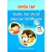 Tuyển tập truyện, thơ, câu đố dành cho trẻ mầm non