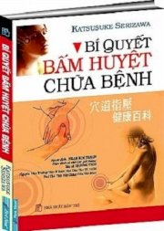 Bí quyết bấm huyệt chữa bệnh