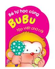 Bé tự học cùng Bu Bu - Tập viết chữ cái 