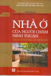 Nhà ở của người Chăm Ninh Thuận - Truyền thống và biến đổi