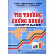 Thị trường chứng khoán - Securites market (tái bản có bổ sung sửa đổi )
