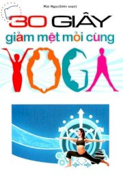 30 Giây giảm mệt mỏi cùng Yoga